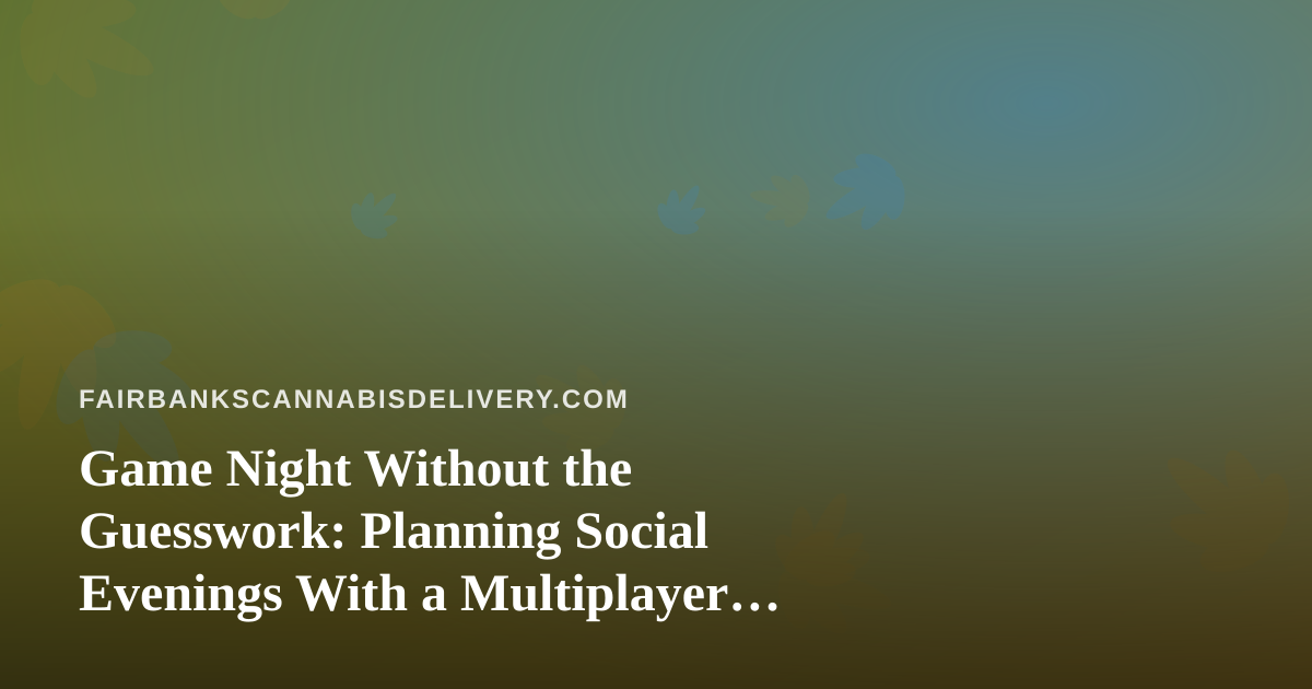 Game Night Without the Guesswork: Planning Social Evenings With a Multiplayer App